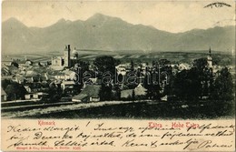 T2 1900 Késmárk, Kezmarok; Látkép Az Evangélikus Templommal és Tátrával / Hohe Tatra / General View With Lutheran Church - Unclassified