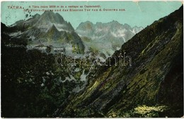 T3 1908  Tátra, Magas Tátra, Vysoké Tatry; Tátra Csúcs és A Vaskapu Az Oszterodról. Kiadja Feitzinger Ede No. 789. / Die - Ohne Zuordnung