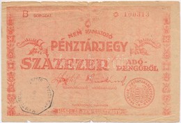 1946. 100.000AP Nem Kamatozó Pénztárjegy 'Magyar Királyi Postatakarékpénztár' Felülbélyegzéssel T:III- Ly., Szakadás - Ohne Zuordnung