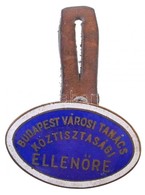 ~1950-1960. 'Budapest Városi Tanács Köztisztasági Ellenőre' Zománcozott Br Jelvény, Bőr Tartószíjon (34x53mm) T:1-,2 - Unclassified