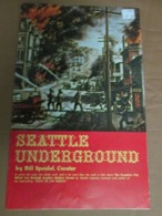 SEATTLE UNDERGROUND BY BILL SPEIDEL 1968 WITH PHOTOS - America Del Nord