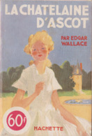 Edgar WALLACE La Châtelaine D’Ascot L’Énigme Hachette (1947) - Hachette - Point D'Interrogation