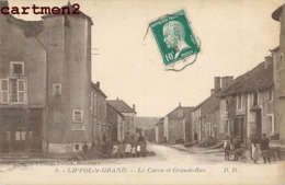 LIFFOL-LE-GRAND LE CARON ET GRANDE-RUE 88 - Liffol Le Grand