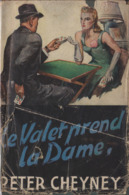 Peter CHENEY Le Valet Prend La Dame Presses De La Cité (EO, 47) - Presses De La Cité