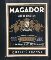 étiquette -  Années  1930/1950*  - MAGADOR  Vin De Liqueur - P Taillan SETE - Vino Rosso