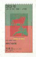 Ticket D'entrée ,corrida , 2008 , ARENES DE NÎMES , 2 Scans - Tickets D'entrée