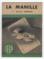 REGLE DU JEU   - MANILLE  -  Marcel FREMONT - Gesellschaftsspiele