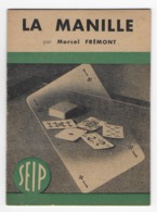 REGLE DU JEU   - MANILLE  -  Marcel FREMONT - Juegos De Sociedad