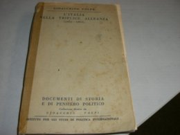 LIBRO L'ITALIA NELLA TRIPLICE ALLENAZA -GIOACCHINO VOLPE -2° EDIZIONE - Guerra 1939-45