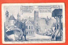 MTY-02 Litho, Les Sanctuaires De Fribourg, Congrès Général Catholiques Suisses Sept. 1906,Circulé 1906 - Fribourg