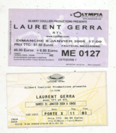 Ticket D'entrée , LAURENT GERRA ,  Olympia 2006 , PALAIS DES SPORTS 2004 , 2 Scans , LOT DE 2 TICKETS - Tickets - Vouchers