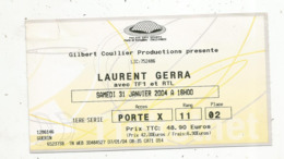 Ticket D'entrée , LAURENT GERRA ,   PALAIS DES SPORTS 2004 - Tickets D'entrée