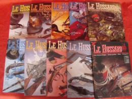 Lot De 10 Revues "LE HUSSARD" Armes Anciennes D'origine Années Numéro 61 Au Numéro 70 ( 1996-1997 ) - France