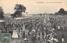 60-CHANTILLY- LES COURSES LE PARI MUTUEL - Chantilly