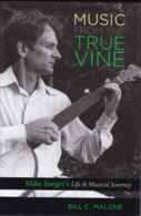 C 5)Livre, Revues >  Jazz, Rock, Country >  "Music True Vine " Bill C. Malone 2011 (+- 230 Pages) - 1950-Now