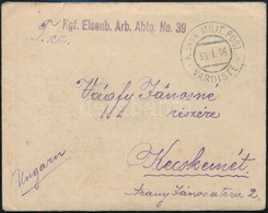 1916 Tábori Posta Levél Tartalommal / Field Post Cover With Content 'Kgf. Eisenb. Arb. Abtg. No.39.' + 'VARDISTE' - Other & Unclassified