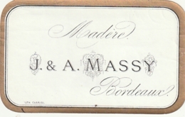 **  étiquette *** MADERE  Avant 1900 - Maison  Massy Bordeaux TTB - Other & Unclassified