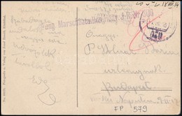 1918 Tábori Posta Képeslap / Field Postcard 'K. Ung. Marschbataillon Honv. J.R. Nr. 306' + 'FP 579' - Andere & Zonder Classificatie