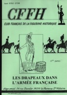 CFFH LES DRAPEAUX DANS ARMEE FRANCAISE DES ORIGINES A 1804  ANCIEN REGIME REVOLUTION EMPIRE GUIDE COLLECTION - Bandiere