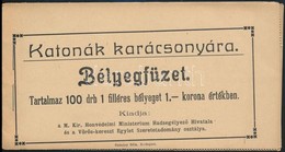 1915 Katonák Karácsonyára 1f 100 Darabos Segélybélyegfüzet, Magyar Nyelvű / Stamp Booklet - Non Classificati