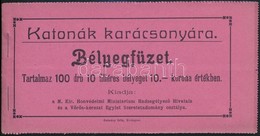 1915 Katonák Karácsonyára 10f 100 Darabos Segélybélyegfüzet, Magyar Nyelvű / Stamp Booklet - Non Classés