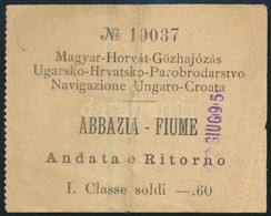 Cca 1910 Magyar-Horvát Gőzhajózás Abbázia-Fiume Jegy - Ohne Zuordnung