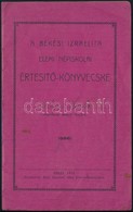 1922-1926 A Békési Izraelita Elemi Népiskola értesítőkönyve és Bizonyítványa - Otros & Sin Clasificación