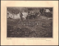 1915/1938 Magyar Katonák Pihenése Kowelben 1915-ben Az Ukrán-orosz Fronton, Nagyméretű Fotó Kartonra Kasírozva, Felirato - Sonstige & Ohne Zuordnung