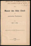 1889-1910 Déchy Mór 2 Db Tanulmányának Különlenyomata: Das Massiv Des Ada-Choch Im Zentralen Kaukasus. Klny. A Petermann - Sin Clasificación