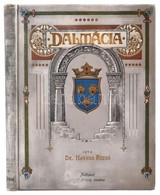 Dr. Havass Rezső: Dalmácia. Bp.,[1906],Divald Károly, (Stephaneum Nyomda Rt.), 130 P.+20 T.+ 1 T. (Divald K. Fényképnyom - Non Classés