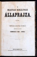 Demerácz Nep(omuk) János: A Magyar Királyság állaprajza. Pécs, 1862, Bittermann-ny., 248 P. Későbbi átkötött Félvászon-k - Non Classés