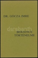 Dr. Gócza Imre: Berzence Történelme. Cleveland, 1981, Árpád Könyvkiadó Vállalat, 208 P. Kiadói Papírkötés. 
Emigráns Kia - Unclassified