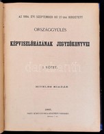 Az 1884. évi Szeptember Hó 27-ére Hirdetett Országgyűlés Képviselőházának Jegyzőkönyvei. I. Kötet. 1 - 129. ülés. (1884. - Non Classés