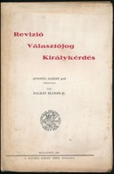 Halmay Elemér: Revízió, Választójog, Királykérdés. Bp., 1931, Revízió -- Kelet Népe. Felvágatlan Példány! Papírkötésben, - Non Classés