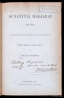Thaly Kálmán: Dunántúli Hadjárat 1707-ben. Hadtörténelmi Tanulmány. Bp., 1880, Tettey Nándor és Társa, (Athenaeum-ny.),  - Non Classés