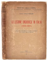 Attilio Vigevano: La Legione Ungherese In Italia. (1859-1867.) Roma, 1924, Liberia Dello Stato, XVI+230 P.+6 T.(térkép-m - Unclassified