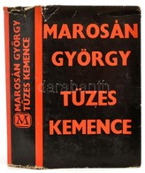 Marosán György: Tüzes Kemence. Bp., 1968, Magvető, 792+4 P. Első Kiadás. Kiadói Egészvászon-kötés, Kiadói Szakadozott Pa - Sin Clasificación