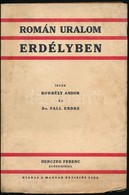 Borbély Andor - Fall Endre: Román Uralom Erdélyben. Budapest, 1936, Magyar Revíziós Liga. Felvágatlan Példány! Kicsit Ko - Non Classés