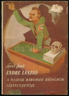 Lévai Jenő: Endre László. A Háborús Bűnösök Magyar Listavezetője. Írta: Lévai Jenő.
A Kiadó Előszavával és A Szerző Utóh - Non Classificati