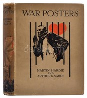 Hardie, Martin / Arthur K. Sabin (Ed.):War Posters. Issued By Belligerent And Neutral Nations 1914-1919.
London, 1920. A - Non Classificati