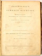 Zeichnungen Aus Der Schönen Baukunst Oder Darstellung Idealischer Und Ausgeführter Gebäude Mit Ihren Grund Und Aufrissen - Unclassified