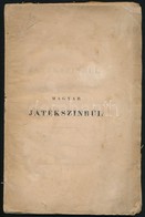 Széchenyi István, Gróf: Magyar Játékszinrül. Első Kiadás!
Pesten, 1832. Landerer. [2]+94 P. A Kötet Végébe Ragasztva Kék - Zonder Classificatie