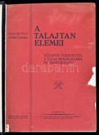 Vági István-Fehér Dániel: A Talajtan Elemei. Különös Tekintettel A Talaj Biológiájára és Genetikájára. Sopron, 1931, (M. - Non Classés