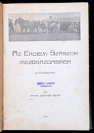 Enesei Dorner Béla: Az Erdélyi Szászok Mezőgazdasága. (Győr, 1910, Pannonia-ny.,) 4+336 P. Szövegközti Fekete-fehér Illu - Sin Clasificación