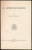 Rázga Zoltán: A Sörfőzésről. Kőbánya, 1942, Dreher-Haggenmacher Első Magyar Részvényserfőzde Rt.,(Kir. M. Egyetemi Nyomd - Unclassified