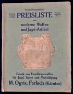 Preisliste über Moderne Waffen Und Jagd-Artikel. M. Origis, Kärnten. 177p. Kicsit Szakadozott Szélű Papírborítóban / Sli - Ohne Zuordnung