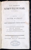 Fejér György: Az Ember Kimiveltetése. Első Rész: Az Ember Kiformáltatásáról. Pest, 1809, Trattner Mátyás, 1 T.(Falka Sám - Non Classificati