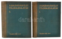 Teleki Pál: A Gazdasági élet Földrajzi Alapjai.
Írta, Részben Pedig Tanári Előadásai Jegyzetéből Koch Ferenc és Kádár Lá - Ohne Zuordnung