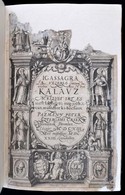 Pázmány Péter) Pazmany Peter: Isteni Igazsagra Vezerlö Kalauz Mellyet Irt, Es Most Sok Helyen Meg-jobbítván, Másodszor K - Non Classificati