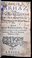 [Örvéndi Molnár Ferenc]: Lelki Tár-ház, Avagy Az O Es Uj Testamentum Canonicus Könyveinek Rövid Summái. Mellyek Magyar R - Ohne Zuordnung